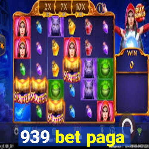 939 bet paga